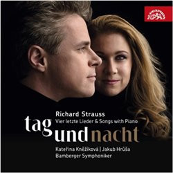 Strauss: Tag und Nacht / Čtyři poslední písně a písně s klavírem - Richard Strauss