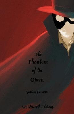 The Phantom of the Opera (Collector's Edition) - Gaston Leroux