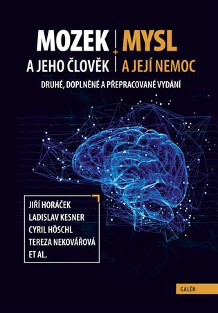 Mozek a jeho člověk, mysl a její nemoc - Cyril Höschl