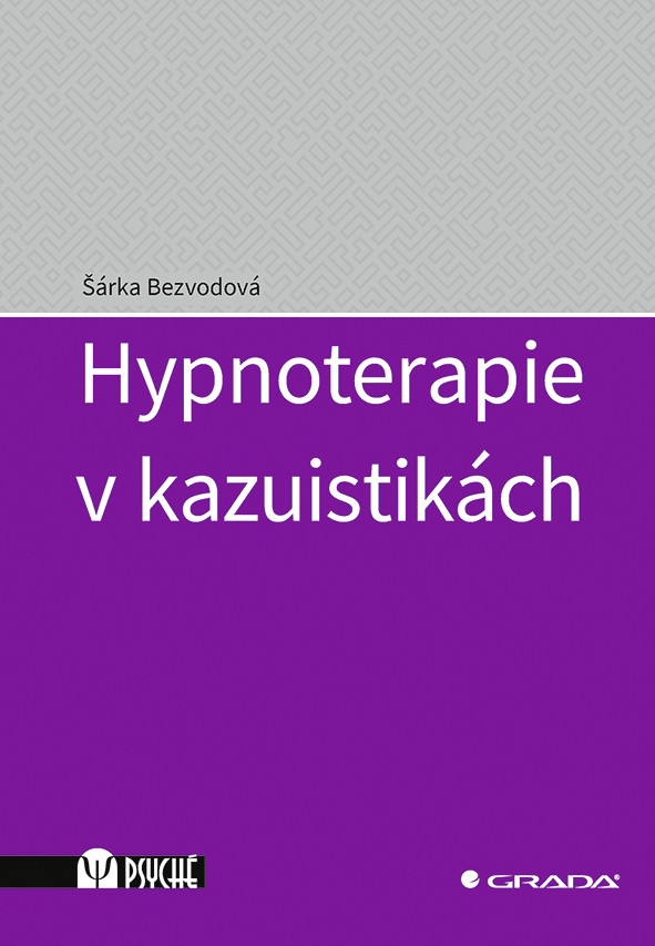 E-kniha: Hypnoterapie v kazuistikách od Bezvodová Šárka