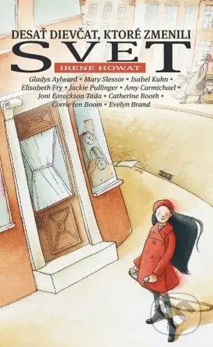 Desať dievčat, ktoré zmenili svet - Irene Howat