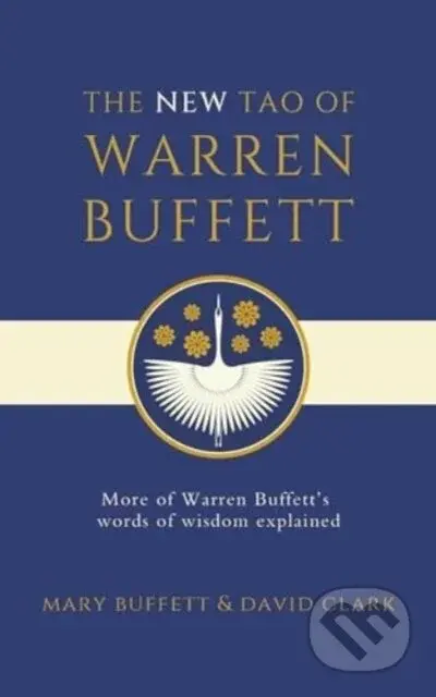 The New Tao of Warren Buffett - Mary Buffett, David Clark