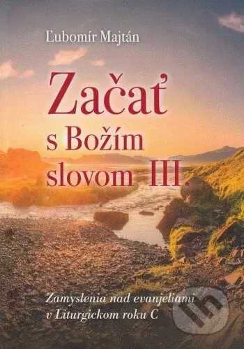 Začať s Božím slovom III. - Ľubomír Majtán