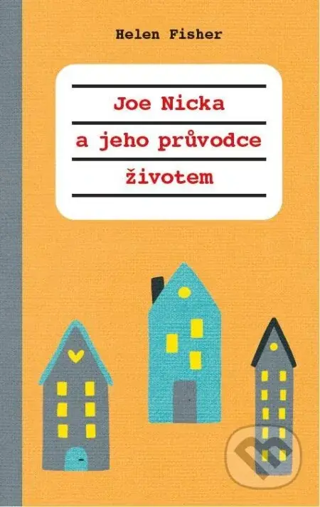 Joe-Nicka a jeho průvodce životem - Helen Fischer