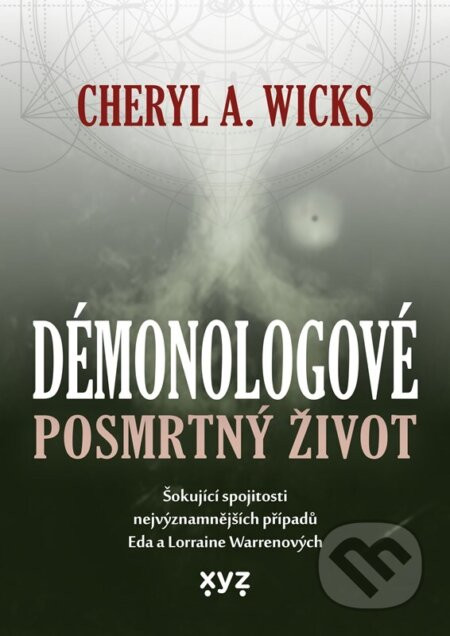 Démonologové: Posmrtný život - Cheryl A. Wicks