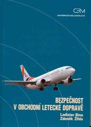 Bezpečnost v obchodní letecké dopravě - Ladislav Bína