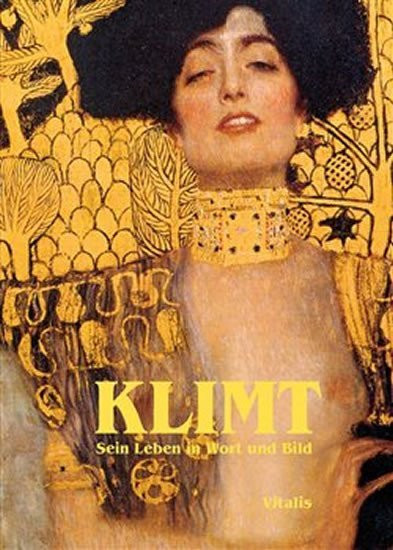 Klimt - Sein Leben in Wort und Bild - Harald Salfellner