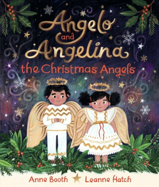 Angelo and Angelina, the Christmas Angels - Anne Booth