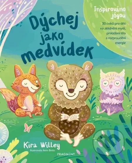 Dýchej jako medvídek - Kira Willey