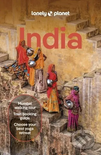 India - Joe Bindloss, Margot Bigg, Monique Choy, Mark Elliott, Lucie Grace, Christabel Lobo, Joanna Lobo, Isabella Noble, John Noble, Kevin Raub, Puneetinder Kaur Sidhu, Paul Stafford, Shikha Tripathi