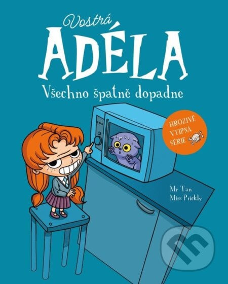 Vostrá Adéla: Všechno špatně dopadne - Tan Mr.