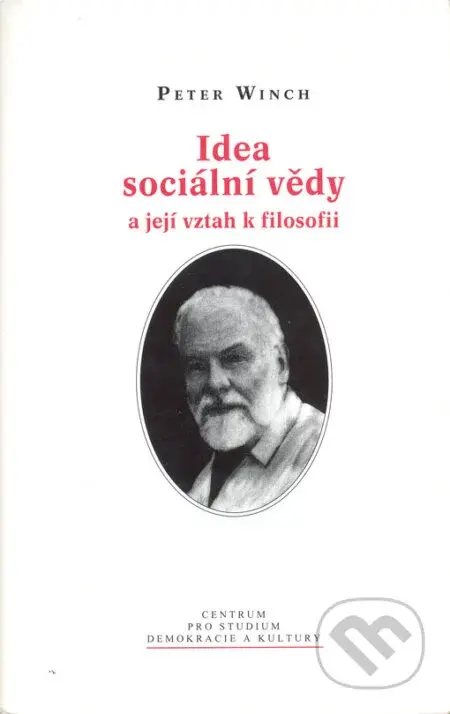 Idea sociální vědy a její vztah k filosofii - Peter Winch