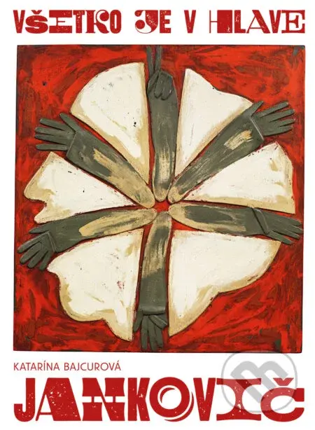 Jozef Jankovič/Všetko je v hlave - Katarína Bajcurová