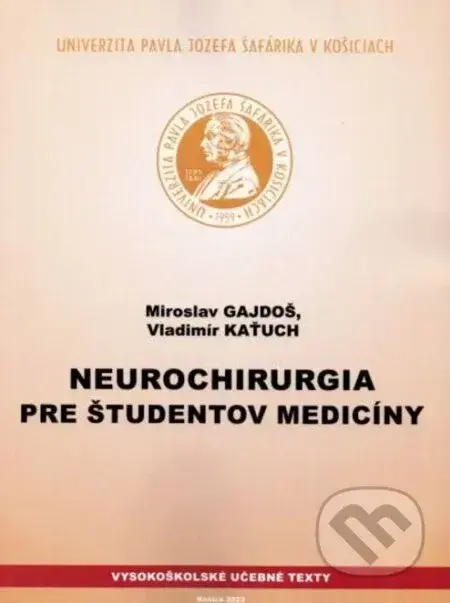 Neurochirurgia pre študentov medicíny - Miroslav Gajdoš, Vladimír Kaťuch