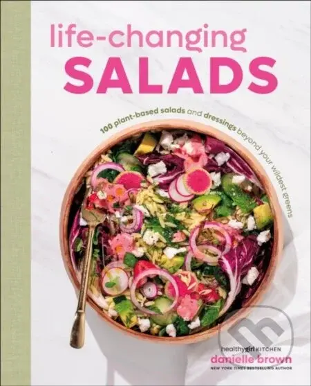 Life-Changing Salads - Danielle Brown