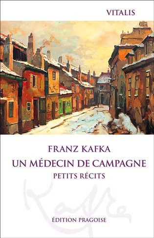 Un médecin de campagne (F) - Franz Kafka