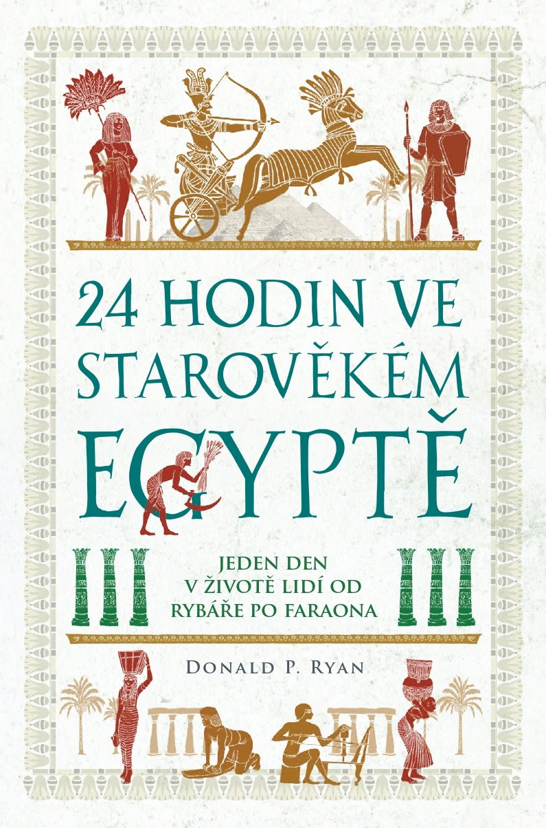 24 hodin ve starověkém Egyptě - Donald P. Ryan