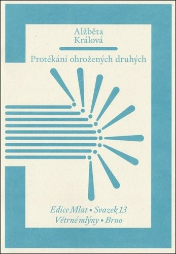 Protékání ohrožených druhých - Alžběta Králová