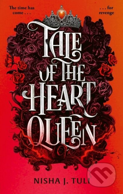 Tale of the Heart Queen - Nisha J. Tuli
