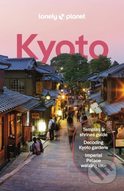 Lonely Planet Kyoto - O'Malley Thomas, Lonely Planet, Tom Fay, Rob Goss