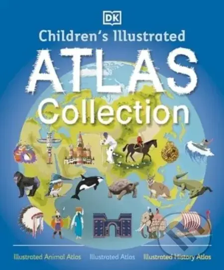 Children's Illustrated Atlas Collection - DK