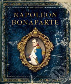 Napoleon Bonaparte - Susanne Rebscher