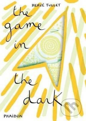 The Game in the dark - Herve Tullet