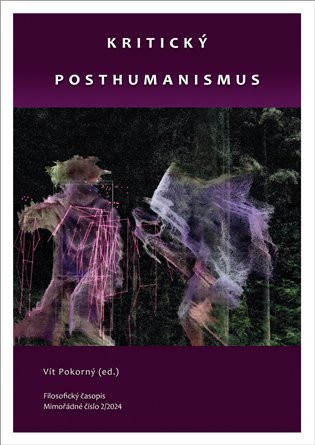 Kritický posthumanismus - Vít Pokorný