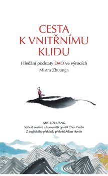 Cesta k vnitřnímu klidu - Mistr Zhuang