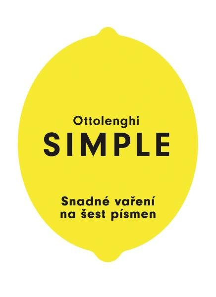 SIMPLE - Snadné vaření na šest písmen, 1.  vydání - Yotam Ottolenghi