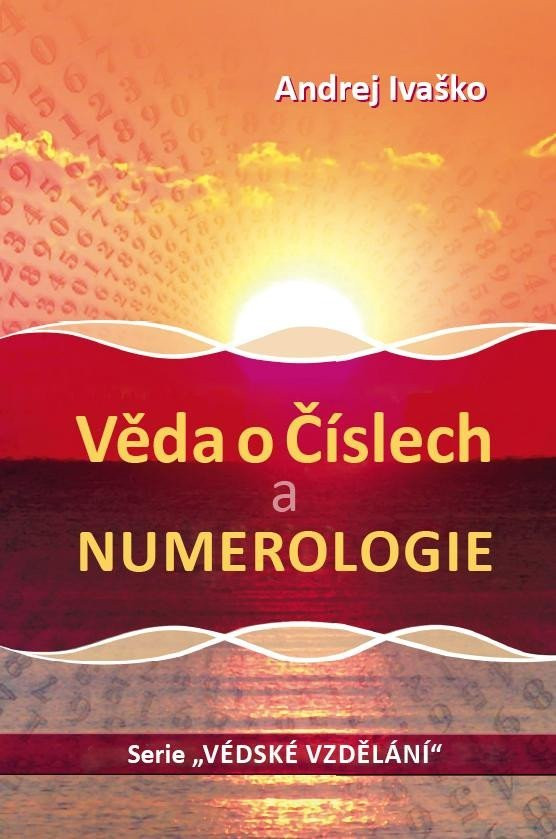 Věda o číslech a numerologie - Andrej Ivaško