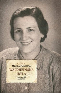 Waldheimská idyla (Defekt) - Milada Marešová