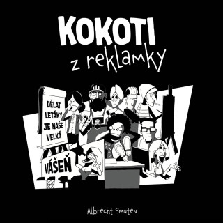 Kokoti z reklamky - Albrecht Smuten - e-kniha