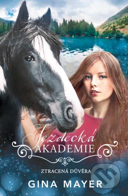 Jezdecká akademie: Ztracená důvěra - Gina Mayerová