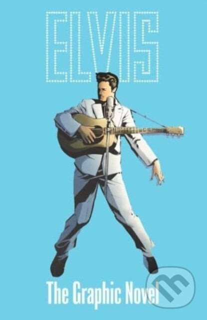 ELVIS - Chris Miskiewicz, Michael Shelfer (ilustrátor)