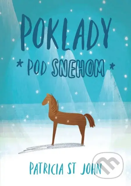 Poklady pod snehom - Patricia St. John