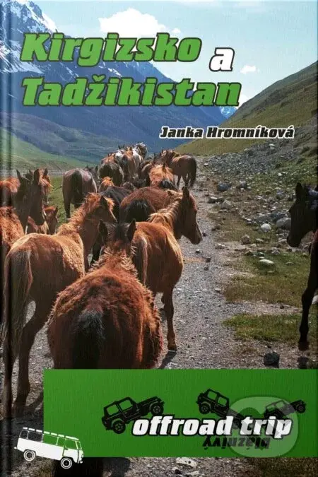 Kirgizsko a Tadžikistan - Janka Hromníková