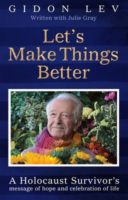 Let's Make Things Better - Gidon Lev, Julie Gray