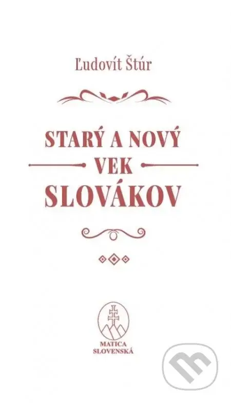 Starý a nový vek Slovákov - Ľudovít Štúr