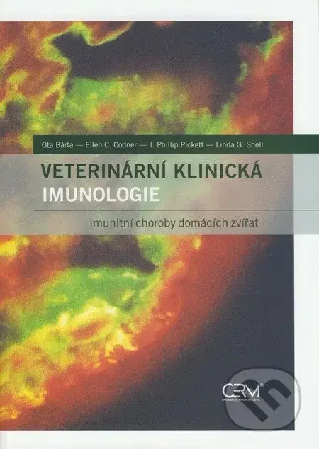 Veterinární klinická imunologie - Ellen C. Codner, J. Phillip Pickett, Linda G. Shell, Ota Bárta