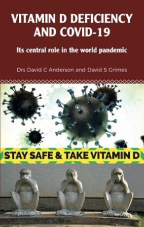Vitamin D Deficiency and Covid-19 - Dr David C Anderson, Dr David S Grimes
