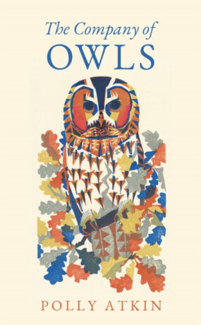 The Company of Owls - Polly Atkin