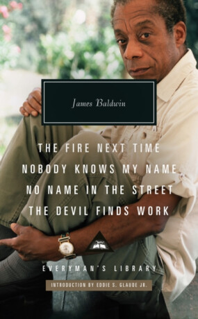 The Fire Next Time; Nobody Knows My Name ; No Name  In The  Street; The Devil Finds Work - James Baldwin