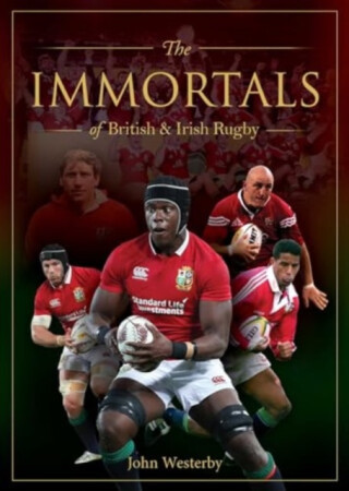 Immortals of British & Irish Rugby - John Westerby