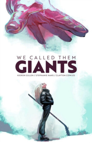 We Called Them Giants - Kieron Gillen