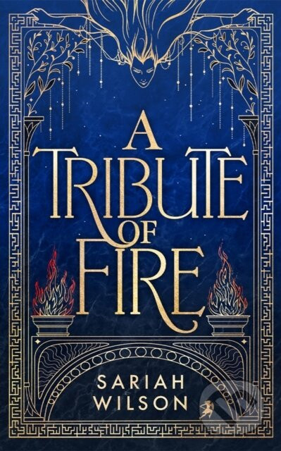 A Tribute of Fire - Sariah Wilson