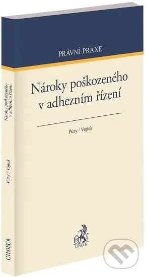 Nároky poškozeného v adhezním řízení - František Púry, Petr Vojtek