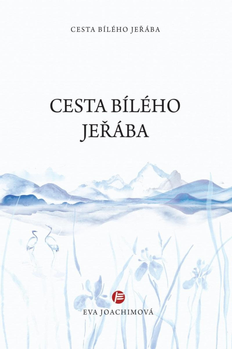 Cesta bílého jeřába 1 - Eva Joachimová