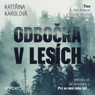 Odbočka v lesích - Kateřina Karolová - audiokniha