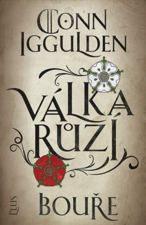 Válka růží: Bouře - Conn Iggulden - e-kniha